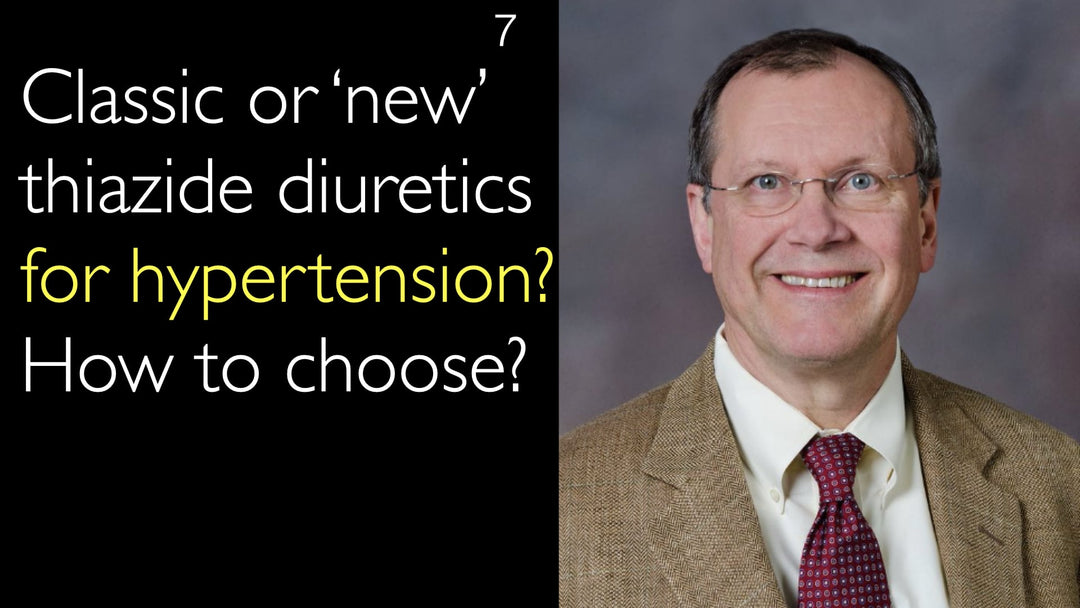 Classic or ‘new’ thiazide diuretics for hypertension? How to choose? 7