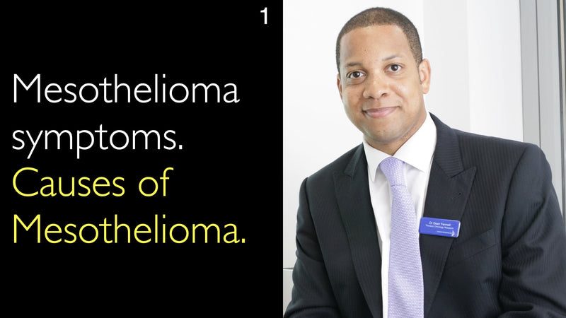 Mesothelioma symptoms. Causes of Mesothelioma. 1