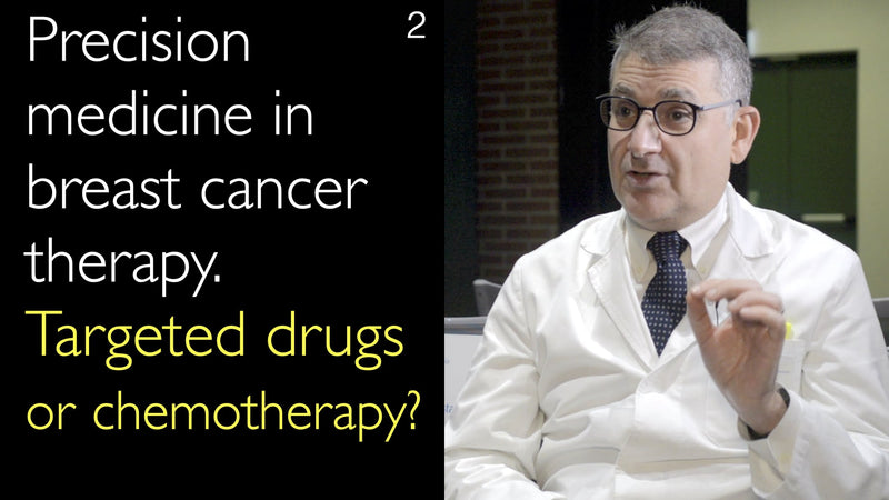Precision medicine in breast cancer therapy.  Targeted drugs  or chemotherapy? 2