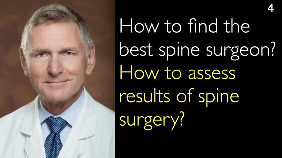 How to find the best spine surgeon? How to assess results of spine surgery? 4