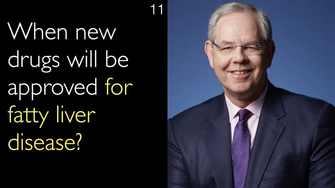 When new drugs will be approved for fatty liver disease? 11
