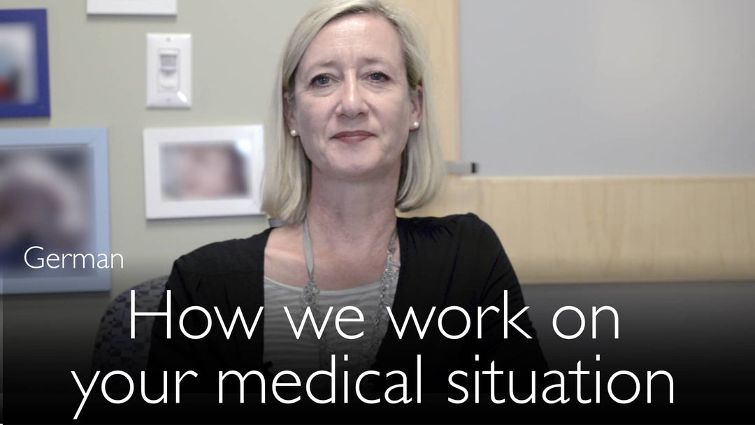 German. How we work on your medical situation.