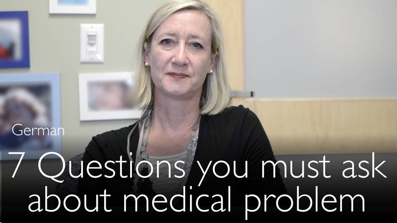 German. 7 questions that you must ask in any medical situation.